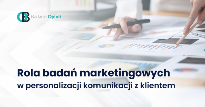 Rola badań marketingowych w personalizacji komunikacji z klientem