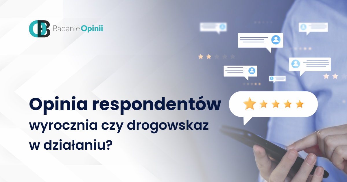 Opinia respondentów – wyrocznia czy drogowskaz w działaniu?