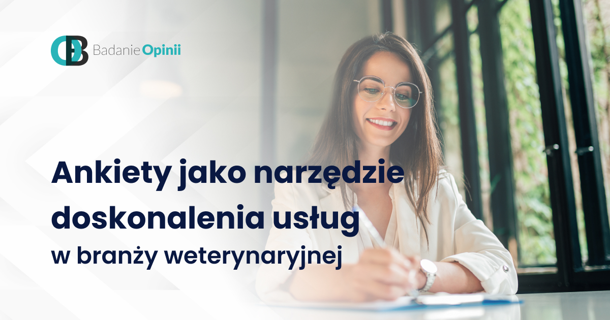 Ankiety jako narzędzie doskonalenia usług w branży weterynaryjnej  